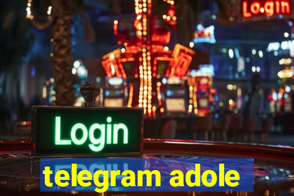 telegram adole